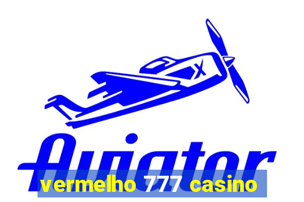 vermelho 777 casino